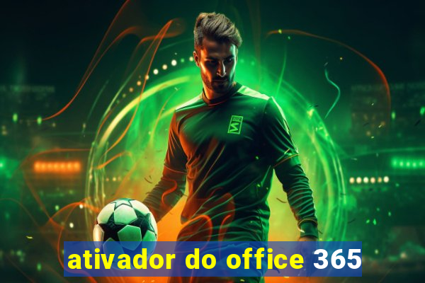 ativador do office 365